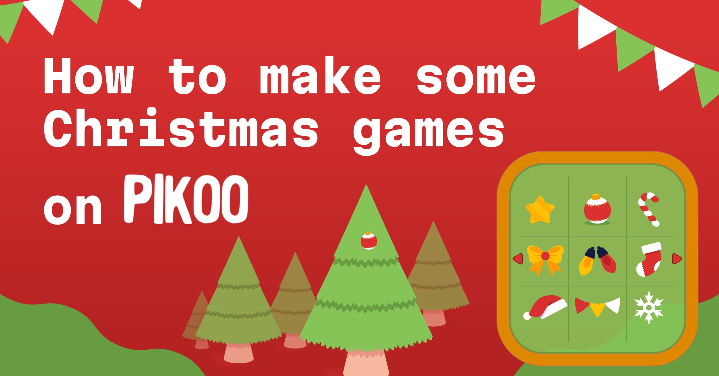 How to make some Christmas games on Pikoo