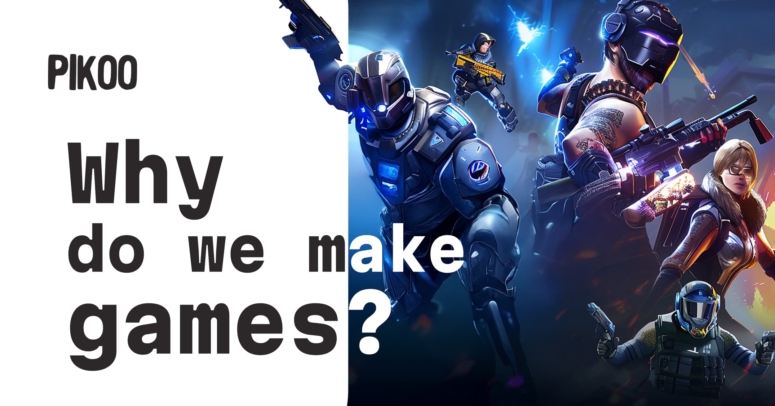Why do we make games